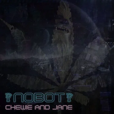 Chewie And Jane