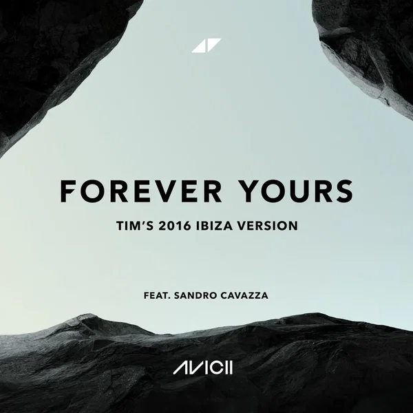 Forever Yours (Tim’s 2016 Ibiza version)
