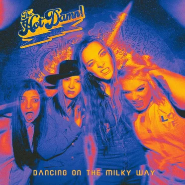 Dancing on the Milky Way by The Hot Damn! - album cover