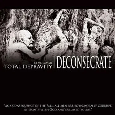 Total Depravity by Deconsecrate - album cover