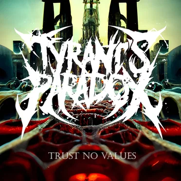 Trust No Values by Tyrant's Paradox - album cover