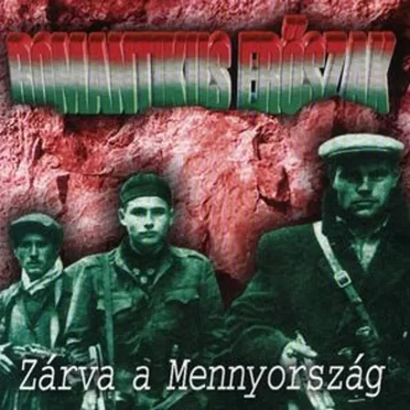 Zárva a Mennyország by Romantikus Erőszak - album cover