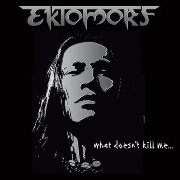 What Doesn’t Kill Me… by Ektomorf - album cover