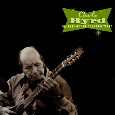 Charlie Byrd: The Best of the Concord Years