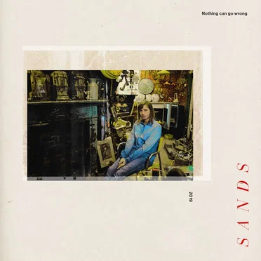 Nothing Can Go Wrong EP by Sands - album cover