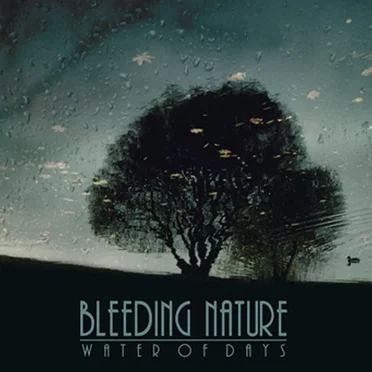 Water of Days by Bleeding Nature - album cover