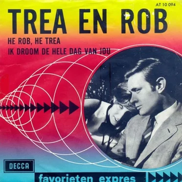 He Rob, he Trea / Ik droom de hele dag van jou