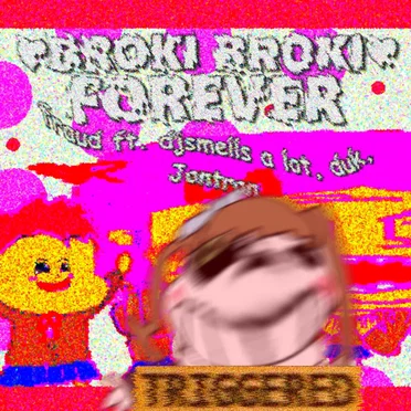 BrOki BrOki Forever