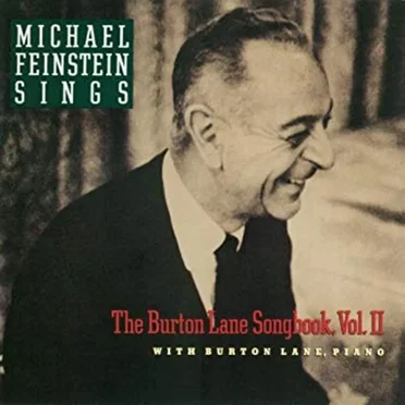 Michael Feinstein Sings the Burton Lane Songbook, Volume II