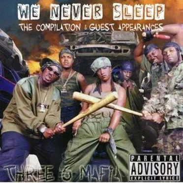 We Never Sleep, Volume 1 by Three 6 Mafia - album cover