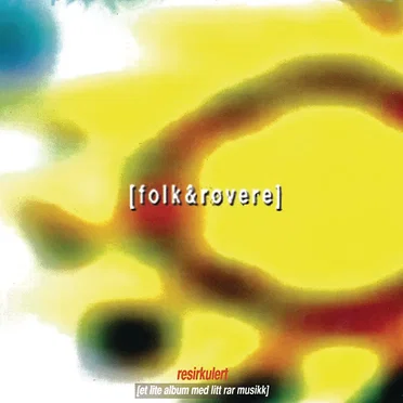 Resirkulert (Et lite album med litt rar musikk)