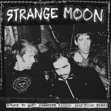 Strange Moon by A Place to Bury Strangers - album cover
