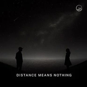 Distance Means Nothing (Radio Edit)
