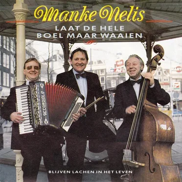 Laat de hele boel maar waaien / Blijven lachen in het leven