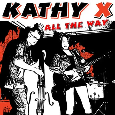 All the Way by Kathy X - album cover