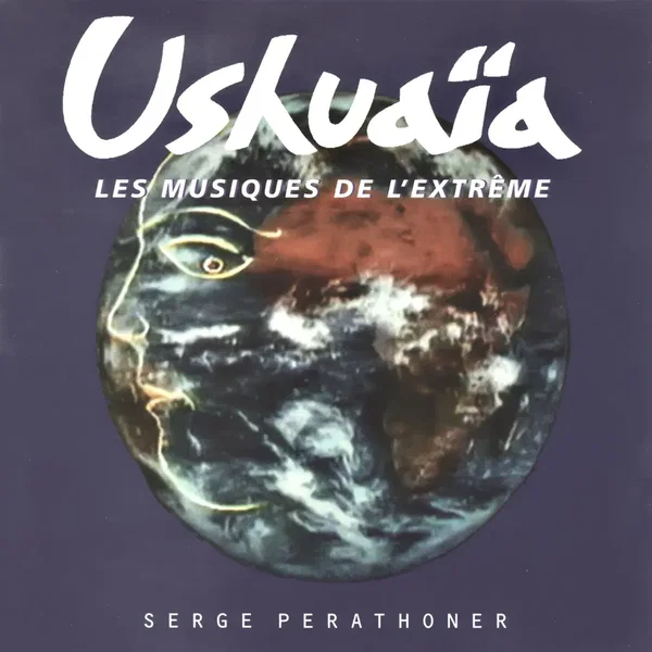 Ushuaïa : Les Musiques de l'extrême
