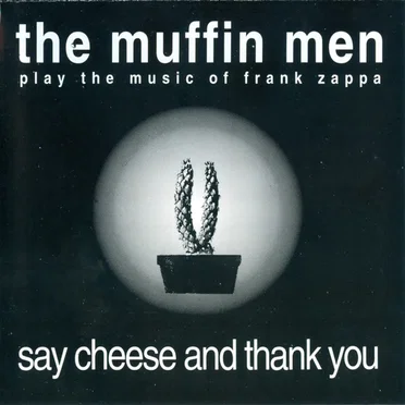 Play The Music Of Frank Zappa: Say Cheese And Thank You