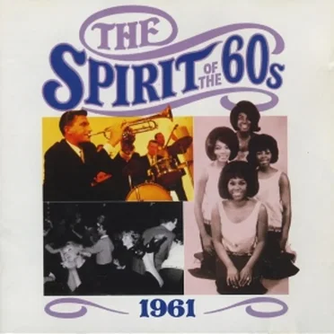 The Spirit of the 60s: 1961 by Various Artists - album cover