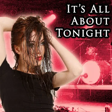 It’s All About Tonight