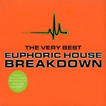 Breakdown: The Very Best of Euphoric House by Various Artists - album cover