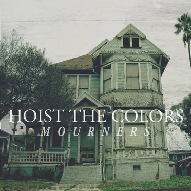 Mourners by Hoist the Colors - album cover