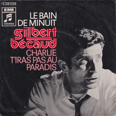 Le Bain de minuit / Charlie t’iras pas au paradis