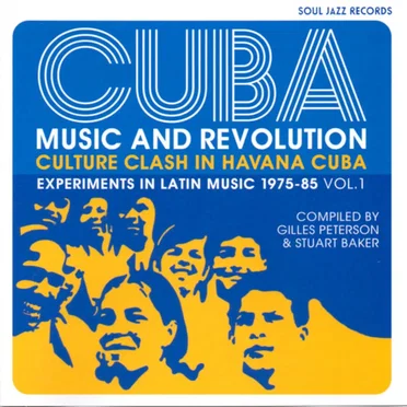 Cuba: Music and Revolution (Culture Clash in Havana Cuba: Experiments in Latin Music 1975-85 Vol. 1) by Various Artists - album cover