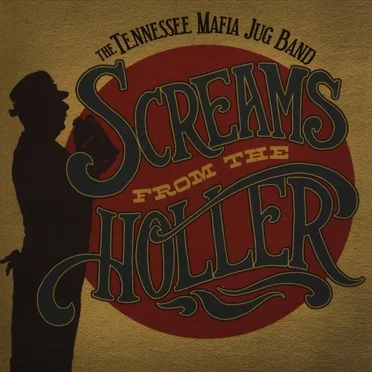Screams From the Holler by The Tennessee Mafia Jug Band - album cover