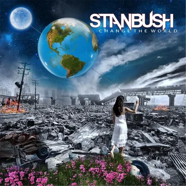 Change the World by Stan Bush - album cover
