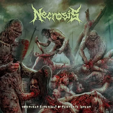 Tortured Sufferings of Perverse Intent by Necrosis - album cover