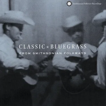 Classic Bluegrass: From Smithsonian Folkways by Various Artists - album cover