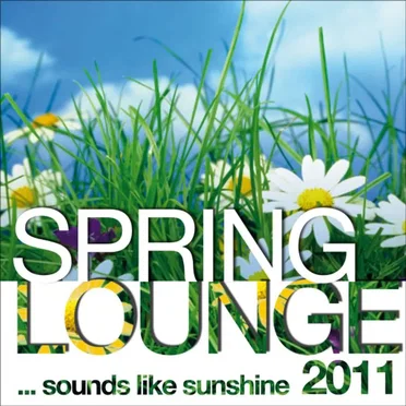 Spring Lounge 2011 …Sounds Like Sunshine by Various Artists - album cover