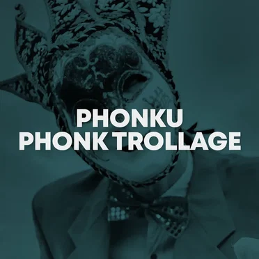 Phonk Trollage (remastered)