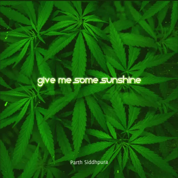 Give me some sunshine