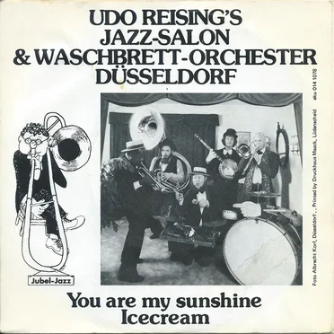 You Are My Sunshine / Icecream by Udo Reising's Jazz-Salon & Waschbrett-Orchester Düsseldorf - album cover
