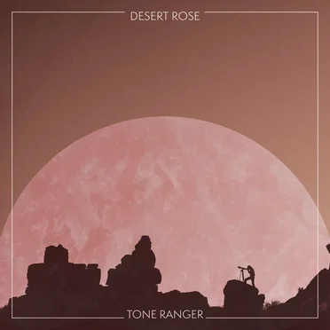 Desert Rose by Tone Ranger - album cover