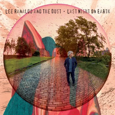 Last Night on Earth by Lee Ranaldo and the Dust - album cover