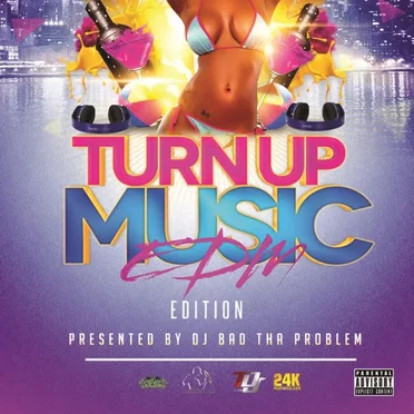 Turn Up Music [EDM Edition] by DJ BAD THA PROBLEM - album cover