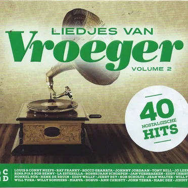 Liedjes van vroeger: 40 nostalgische hits, volume 2 by Various Artists - album cover