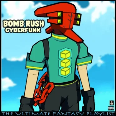 Bomb Rush Cyberfunk - The Ultimate Fantasy Playlist by Various Artists - album cover