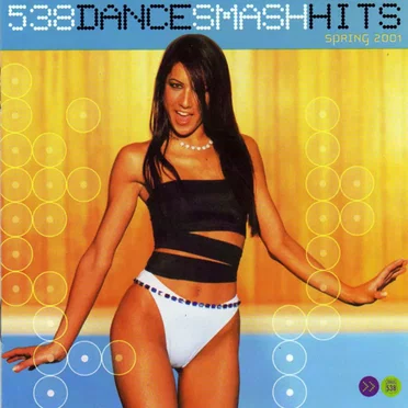538 Dance Smash Hits 2001, Volume 2: Spring by Various Artists - album cover