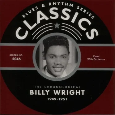 Blues & Rhythm Series: The Chronological Billy Wright 1949-1951 by Billy Wright - album cover