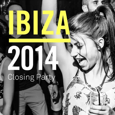 Ibiza 2014 Closing Party by Various Artists - album cover