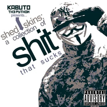 Shed Skins: A Collection of Shit that Sucks