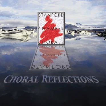 Choral Reflections by Stanford Chamber Chorale - album cover