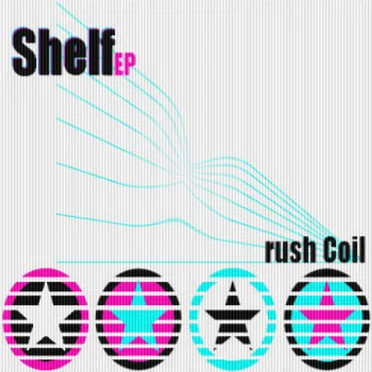 Shelf EP by Rush Coil - album cover