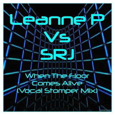 When The Floor Comes Alive (Vocal Stomper Mix) by Leanne P - album cover