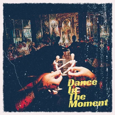 Dance in the Moment