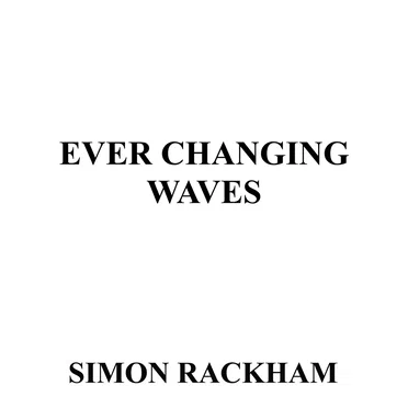 Ever Changing Waves
