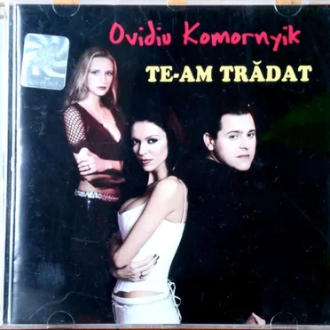 Te-am trădat by Ovidiu Komornyik - album cover
